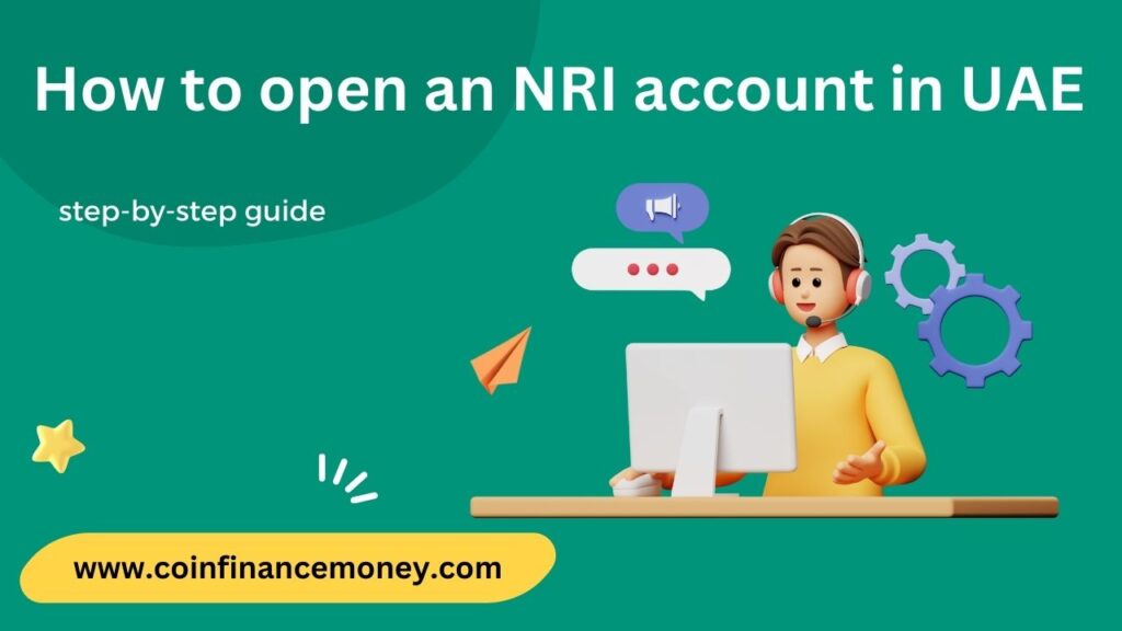 How to open an NRI account in UAE: Your step-by-step guide